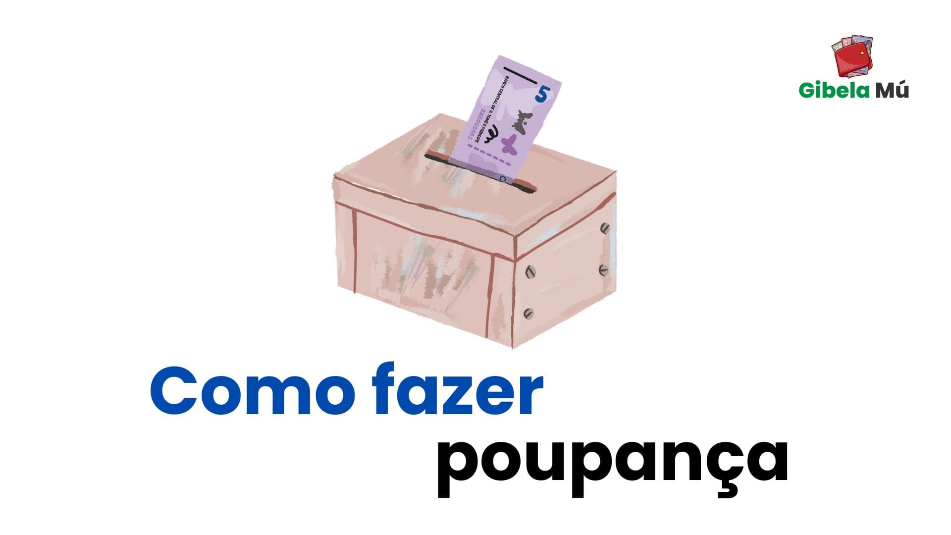 Curso 2: Como fazer poupança